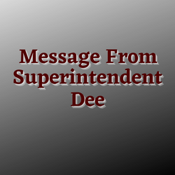  Message from Superintendent Dee